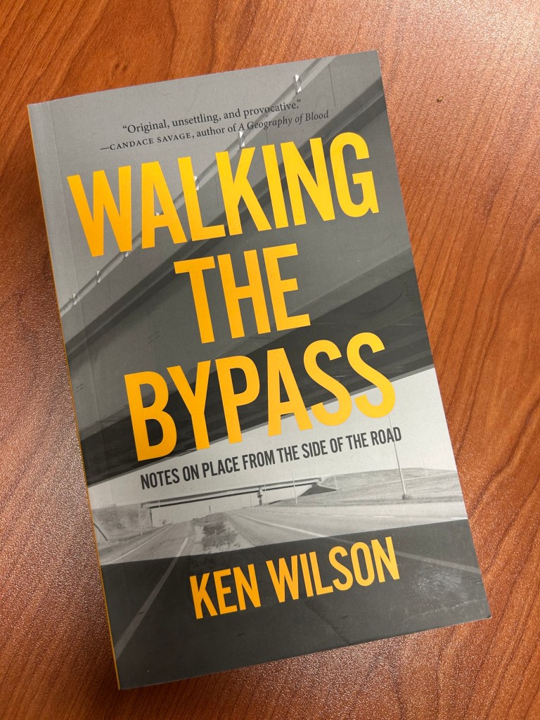Walking the Bypass by Ken Wilson